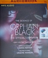 The Science of Orphan Black - The Official Companion written by Casey Griffin and Nina Nesseth performed by Lauren Jackson on MP3 CD (Unabridged)